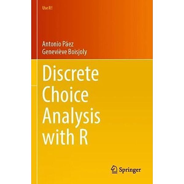 Discrete Choice Analysis with R, Antonio Páez, Geneviève Boisjoly