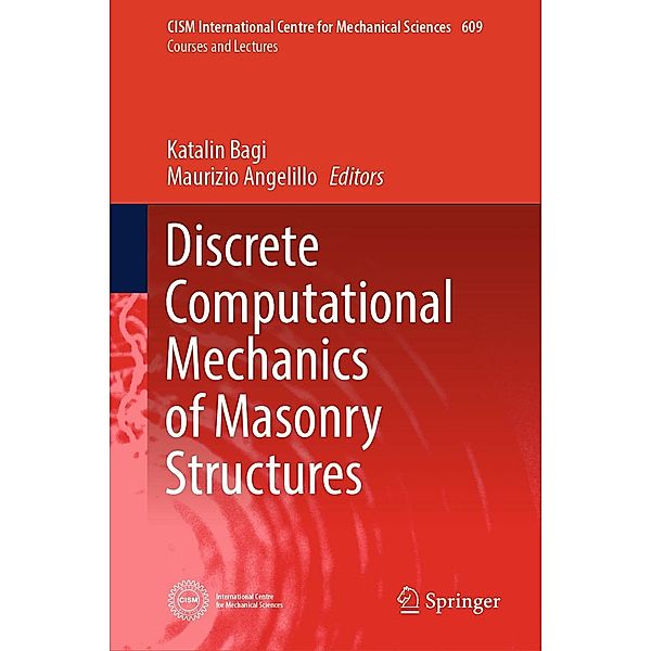 Discrete Computational Mechanics of Masonry Structures / CISM International Centre for Mechanical Sciences Bd.609