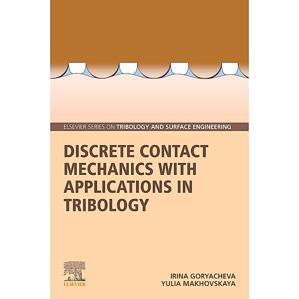 Discrete Contact Mechanics with Applications in Tribology, Irina Goryacheva, Yulia Makhovskaya