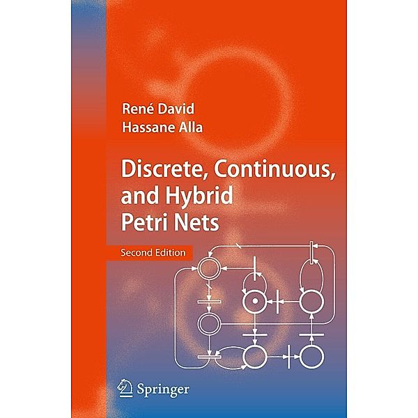 Discrete, Continuous, and Hybrid Petri Nets, René David, Hassane Alla