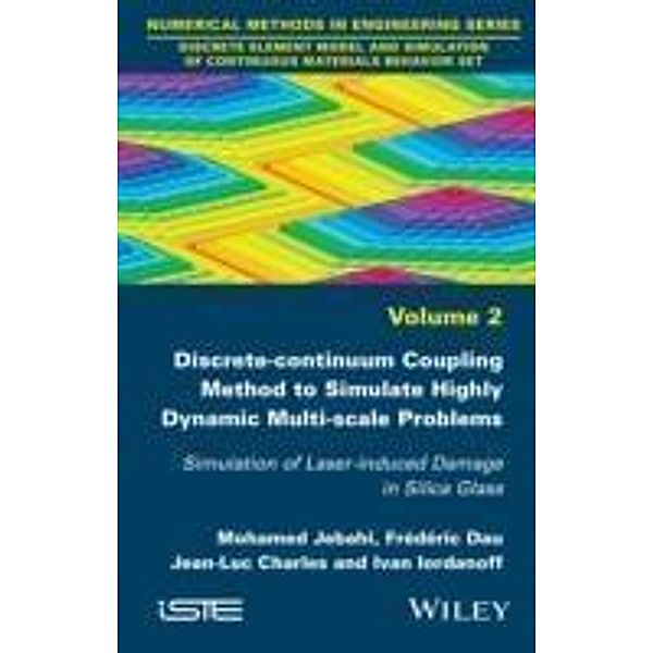 Discrete-continuum Coupling Method to Simulate Highly Dynamic Multi-scale Problems, Mohamed Jebahi, Frederic Dau, Jean-Luc Charles, Ivan Iordanoff