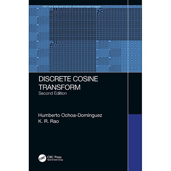 Discrete Cosine Transform, Second Edition, Humberto Ochoa-Dominguez, K. R. Rao