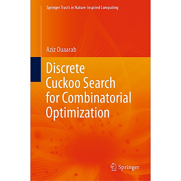 Discrete Cuckoo Search for Combinatorial Optimization, Aziz Ouaarab