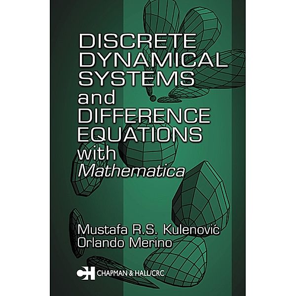 Discrete Dynamical Systems and Difference Equations with Mathematica, Mustafa R. S. Kulenovic, Orlando Merino