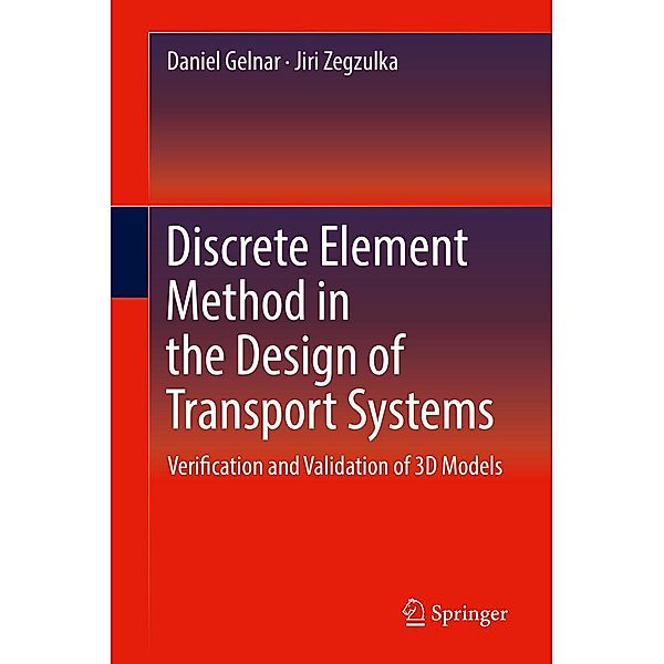 Discrete Element Method in the Design of Transport Systems, Daniel Gelnar, Jiri Zegzulka