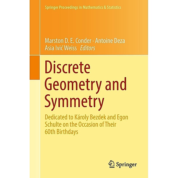 Discrete Geometry and Symmetry / Springer Proceedings in Mathematics & Statistics Bd.234