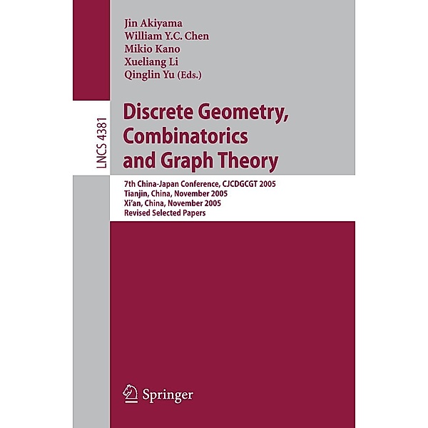Discrete Geometry, Combinatorics and Graph Theory / Lecture Notes in Computer Science Bd.4381