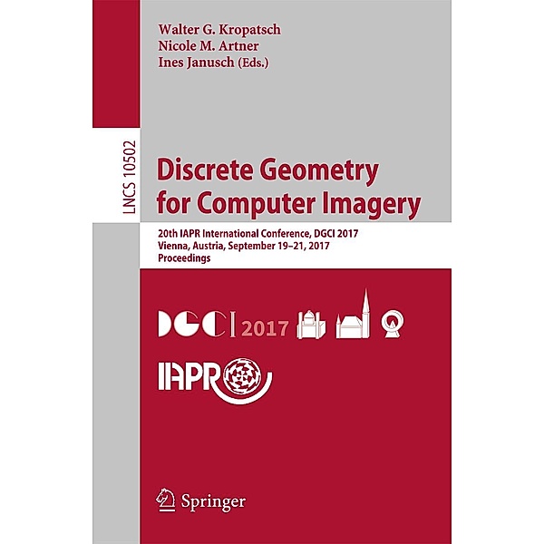 Discrete Geometry for Computer Imagery / Lecture Notes in Computer Science Bd.10502
