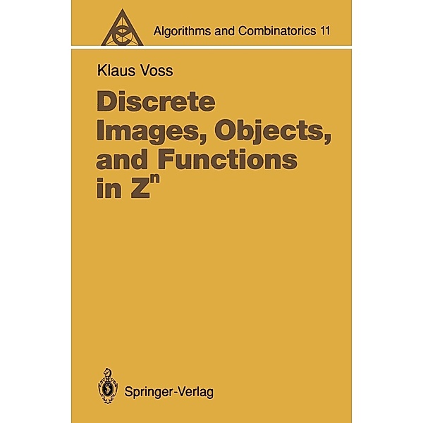 Discrete Images, Objects, and Functions in Zn / Algorithms and Combinatorics Bd.11, Klaus Voss