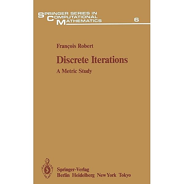 Discrete Iterations / Springer Series in Computational Mathematics Bd.6, Francois Robert