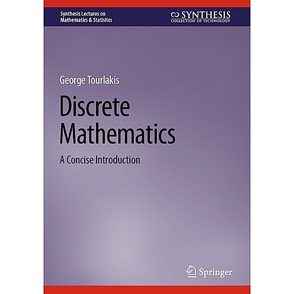 Discrete Mathematics / Synthesis Lectures on Mathematics & Statistics, George Tourlakis