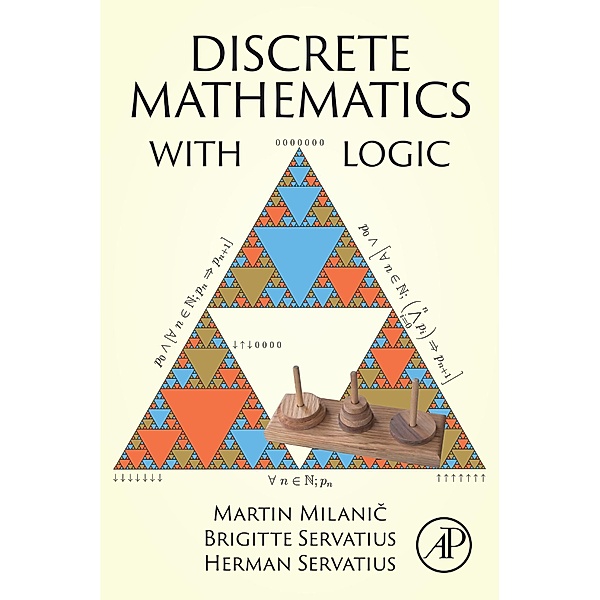 Discrete Mathematics With Logic, Martin Milanic, Brigitte Servatius, Herman Servatius