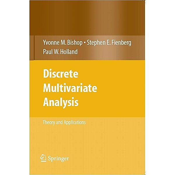 Discrete Multivariate Analysis, Yvonne M. Bishop, Stephen E. Fienberg, Paul W. Holland