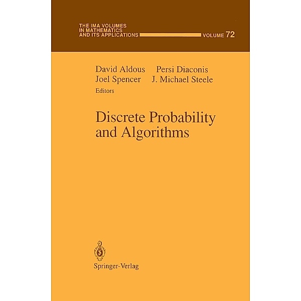 Discrete Probability and Algorithms / The IMA Volumes in Mathematics and its Applications Bd.72