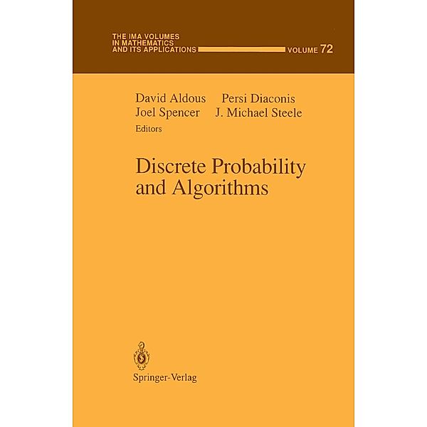 Discrete Probability and Algorithms / The IMA Volumes in Mathematics and its Applications Bd.72