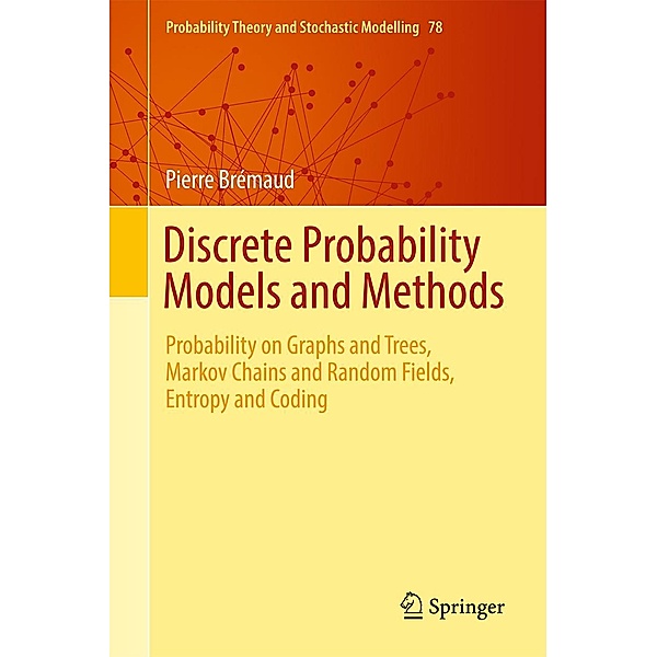 Discrete Probability Models and Methods / Probability Theory and Stochastic Modelling Bd.78, Pierre Brémaud