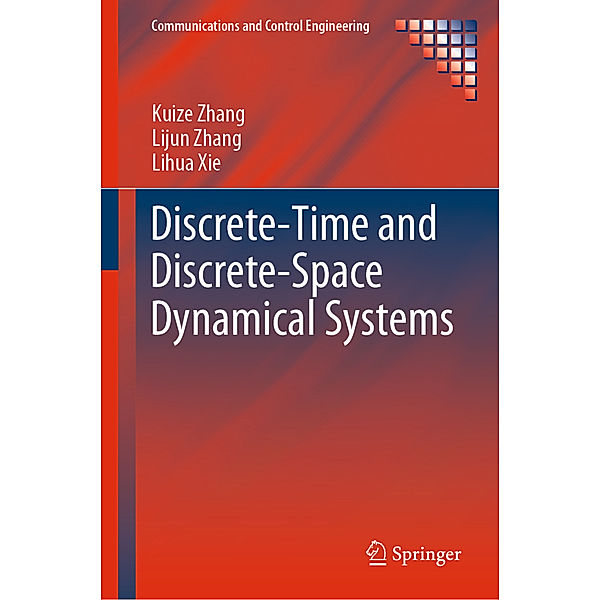 Discrete-Time and Discrete-Space Dynamical Systems, Kuize Zhang, Lijun Zhang, Lihua Xie