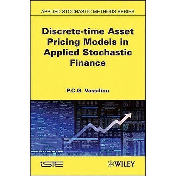 Discrete-time Asset Pricing Models in Applied Stochastic Finance, P. C. G. Vassiliou