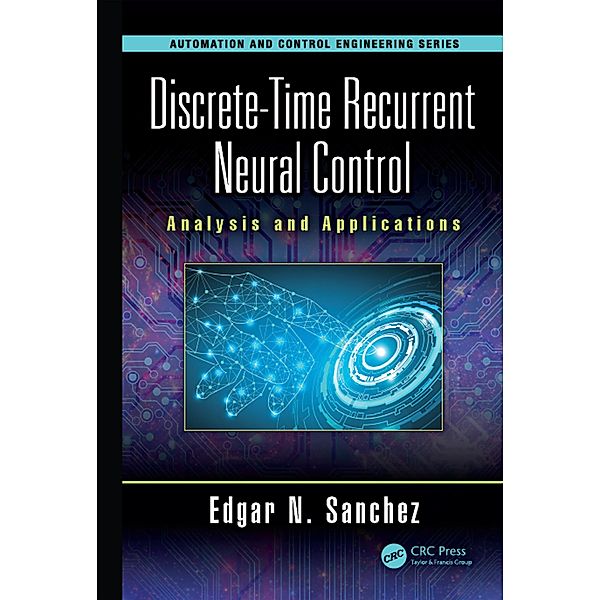 Discrete-Time Recurrent Neural Control, Edgar N. Sanchez