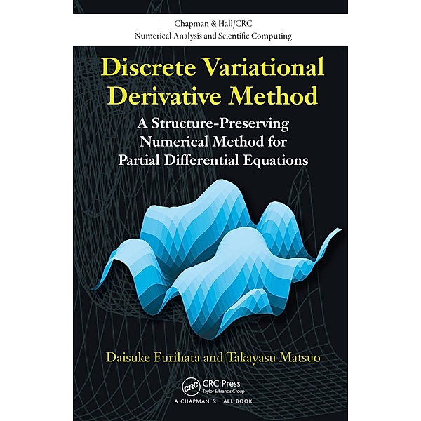 Discrete Variational Derivative Method, Daisuke Furihata, Takayasu Matsuo
