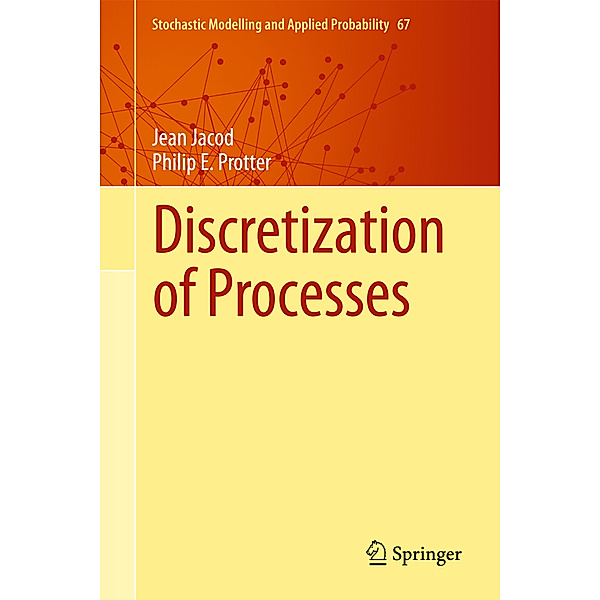 Discretization of Processes, Jean Jacod, Philip Protter