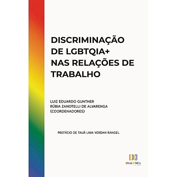 Discriminação de LGBTQIA+ nas relações de trabalho, Luiz Eduardo Gunther, Rúbia Zanotelli de Alvarenga