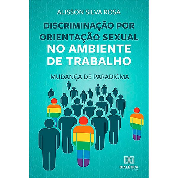 Discriminação por orientação sexual no ambiente de trabalho, Alisson Silva Rosa