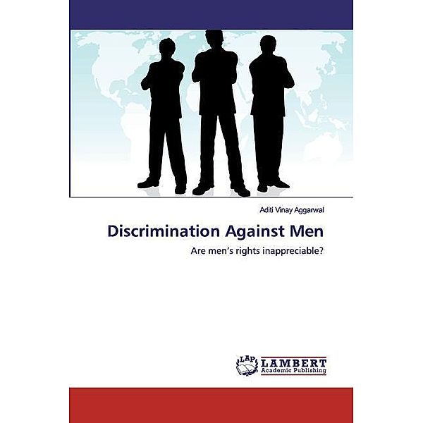 Discrimination Against Men, Aditi Vinay Aggarwal