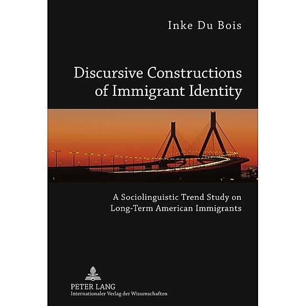 Discursive Constructions of Immigrant Identity, Inke Du Bois