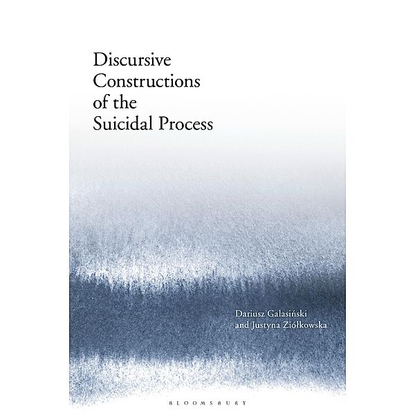 Discursive Constructions of the Suicidal Process, Dariusz Galasinski, Justyna Ziólkowska