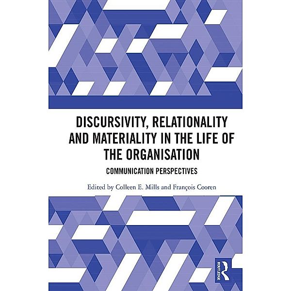 Discursivity, Relationality and Materiality in the Life of the Organisation