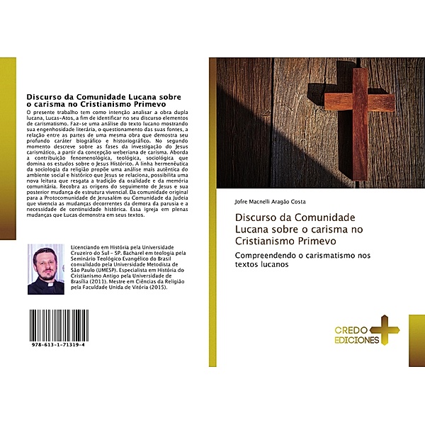 Discurso da Comunidade Lucana sobre o carisma no Cristianismo Primevo, Jofre Macnelli Aragão Costa