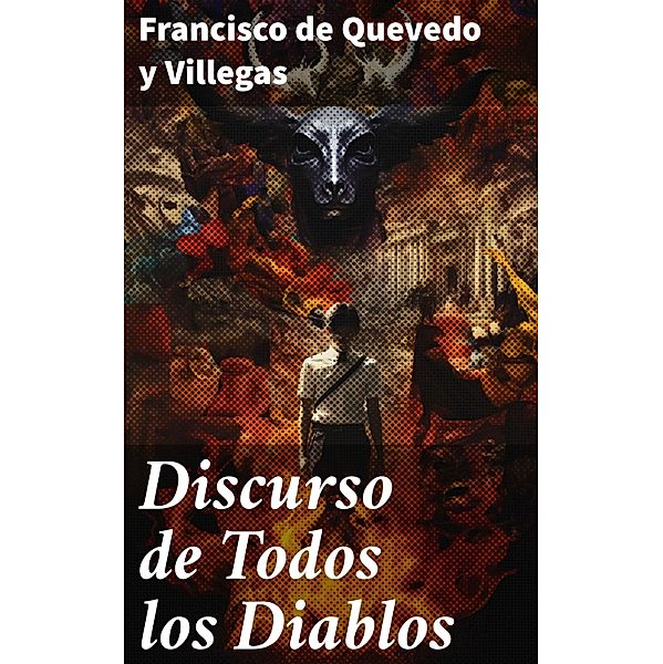 Discurso de Todos los Diablos, Francisco de Quevedo y Villegas