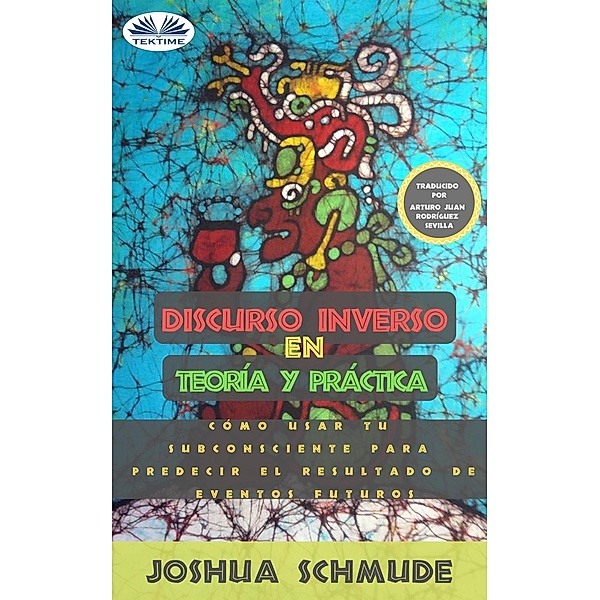Discurso Inverso En Teoría Y Práctica., Joshua Schmude