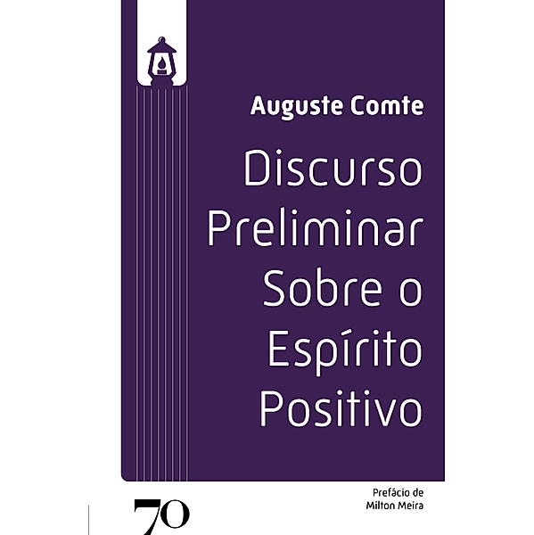Discurso Preliminar Sobre o Espírito Positivo / Lúmen, Augusto Comte