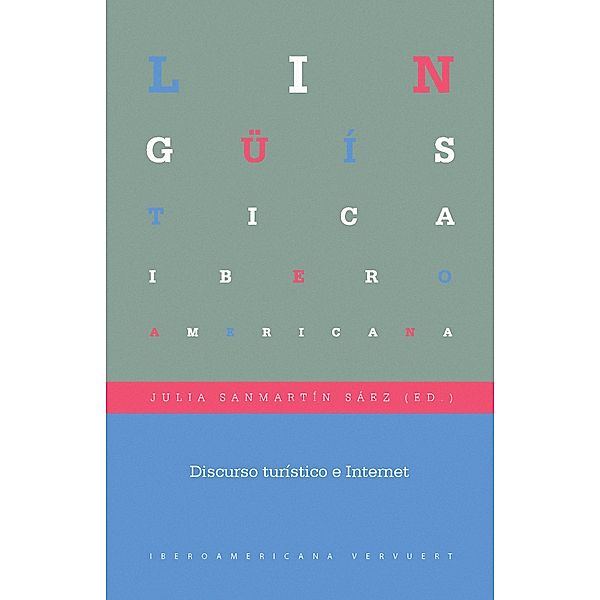 Discurso turístico e Internet / Lingüística Iberoamericana Bd.48