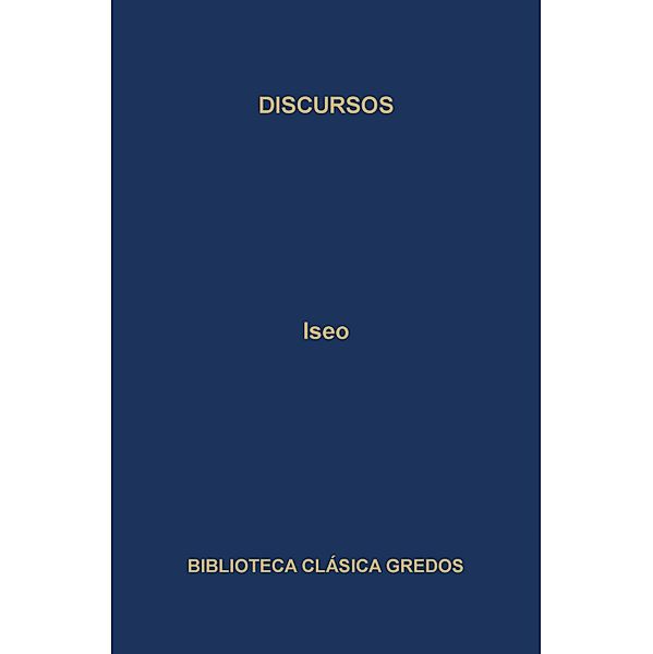 Discursos / Biblioteca Clásica Gredos Bd.231, Iseo