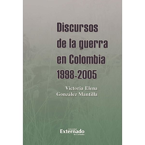 Discursos de la guerra en Colombia 1998-2005, Victoria Elena González