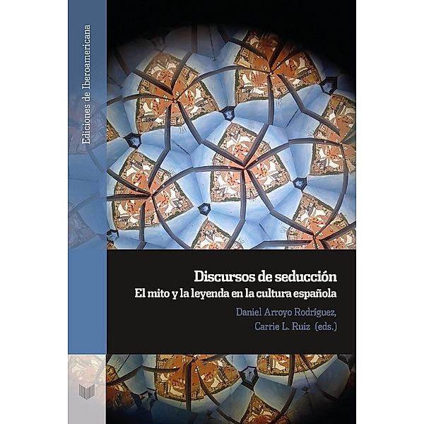 Discursos de seducción / Ediciones de Iberoamericana Bd.140