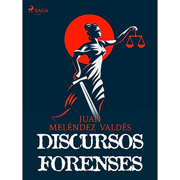 Discursos forenses, Juan Meléndez Valdés