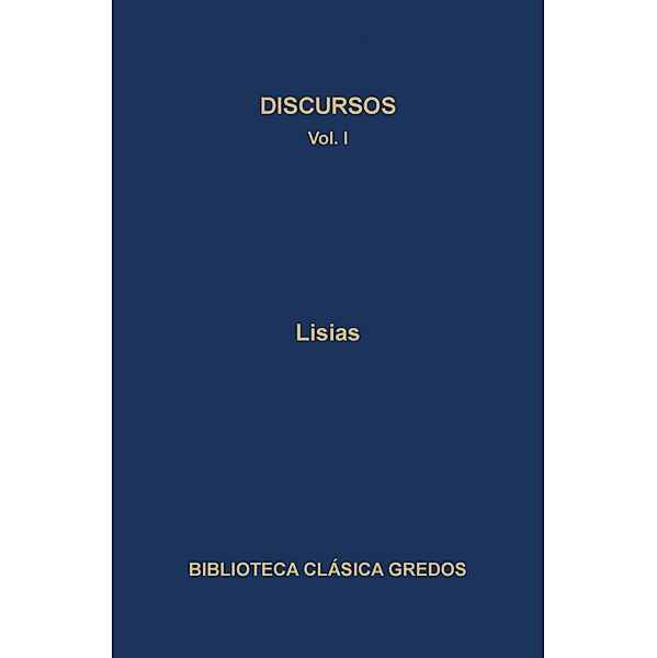 Discursos I / Biblioteca Clásica Gredos Bd.122, Lisias