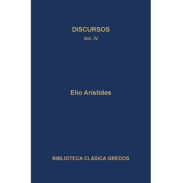 Discursos IV / Biblioteca Clásica Gredos Bd.238, Aristides, Elio