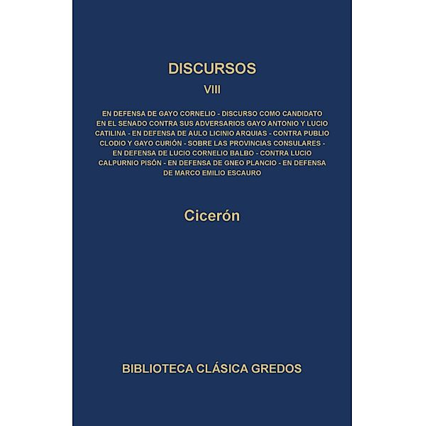 Discursos VIII / Biblioteca Clásica Gredos Bd.407, Cicerón