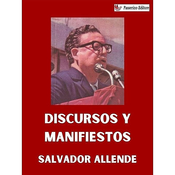 Discursos y manifiestos, Salvador Allende