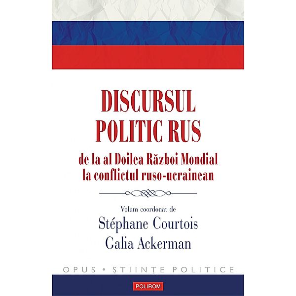 Discursul politic rus / Opus, Stephane Curtois, Galia Ackerman