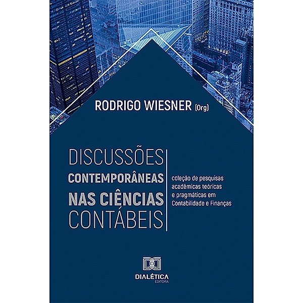 Discussões contemporâneas nas Ciências Contábeis, Rodrigo Wiesner