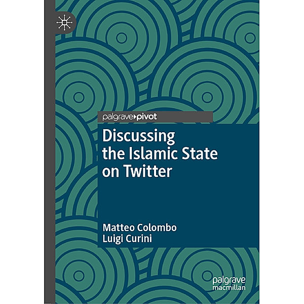 Discussing the Islamic State on Twitter, Matteo Colombo, Luigi Curini