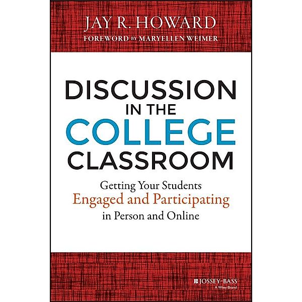 Discussion in the College Classroom, Jay R. Howard