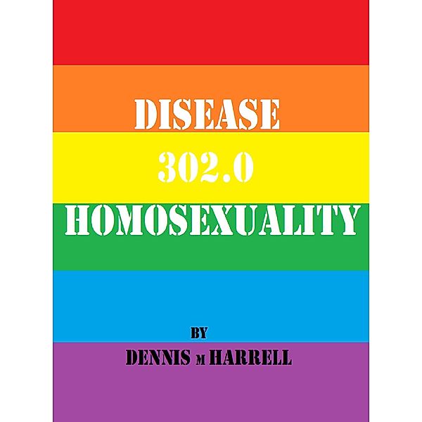 Disease 302.0, Dennis Harrell