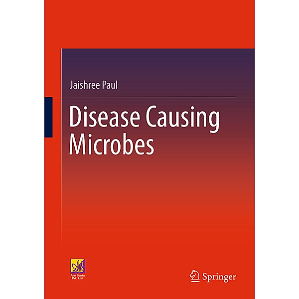 Disease Causing Microbes, Jaishree Paul